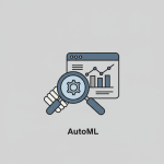 Automated Machine Learning (AutoML)