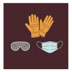 Safety Gear (goggles, gloves, masks)